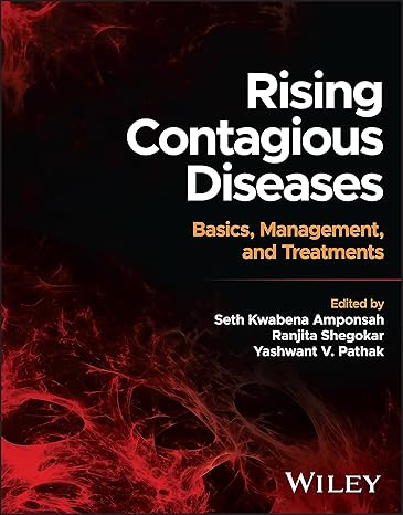 [ebook] [PDF] For Rising Contagious Diseases - Basics, Management, and Treatments 1st Edition By Seth Kwabena Amponsah