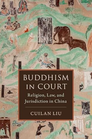 [eBook] [PDF] For Buddhism in Court Religion, Law and Jurisdiction in China 1st Edition