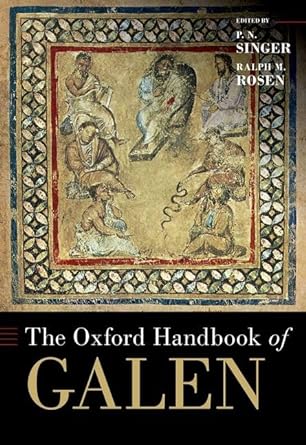 [eBook] [PDF] For The Oxford Handbook of Galen 1st Edition By Singer, Ralph Rosen