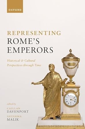[eBook] [PDF] For Representing Rome's Emperors Historical and Cultural Perspectives through Time 1st Edition By Caillan Davenport, Shushma Malik