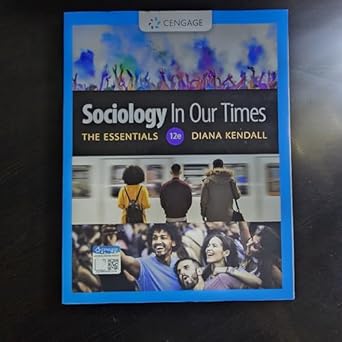 [eBook] [PDF] For Sociology in Our Times The Essentials 12th Edition By Diana Kendall