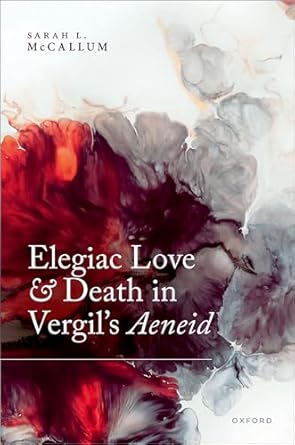 [eBook] [PDF] For Elegiac Love and Death in Vergil's Aeneid 1st Edition By Prof Sarah McCallum