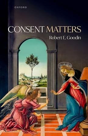 [eBook] [PDF] For Consent Matters 1st Edition By Robert Goodin