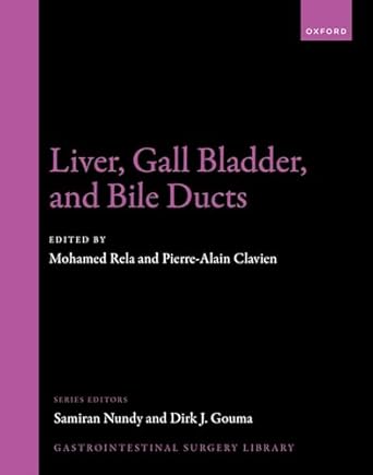 [eBook] [PDF] For Liver, gall bladder, and bile ducts 1st Edition By Mohamed Rela, Pierre Alain Clavien