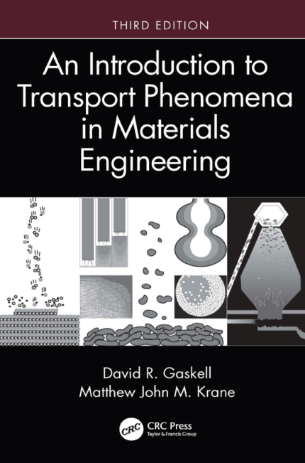 [eBook] [PDF] For An Introduction to Transport Phenomena in Materials Engineering 3rd Edition By David R. Gaskell, Matthew John M. Krane