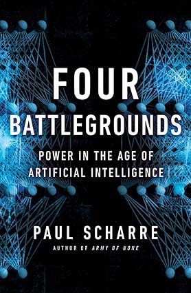 EBook For Four Battlegrounds Power in the Age of Artificial Intelligence 1st Edition By Paul Scharre