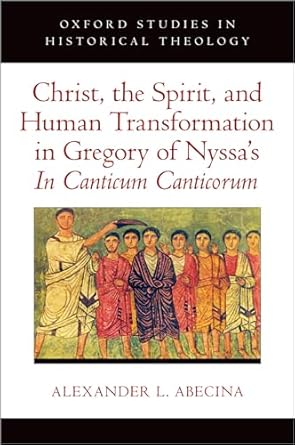 [eBook] [PDF] For Christ, the Spirit, and Human Transformation in Gregory of Nyssa's In Canticum Canticorum 1st Edition