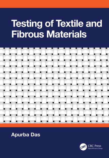 EBook For Testing of Textile and Fibrous Materials 1st Edition By Apurba Das